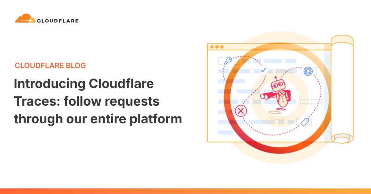 Ảnh bìa từ nguồn chính thức cho bài: Cloudflare ra mắt Traces để theo dõi request xuyên suốt nền tảng