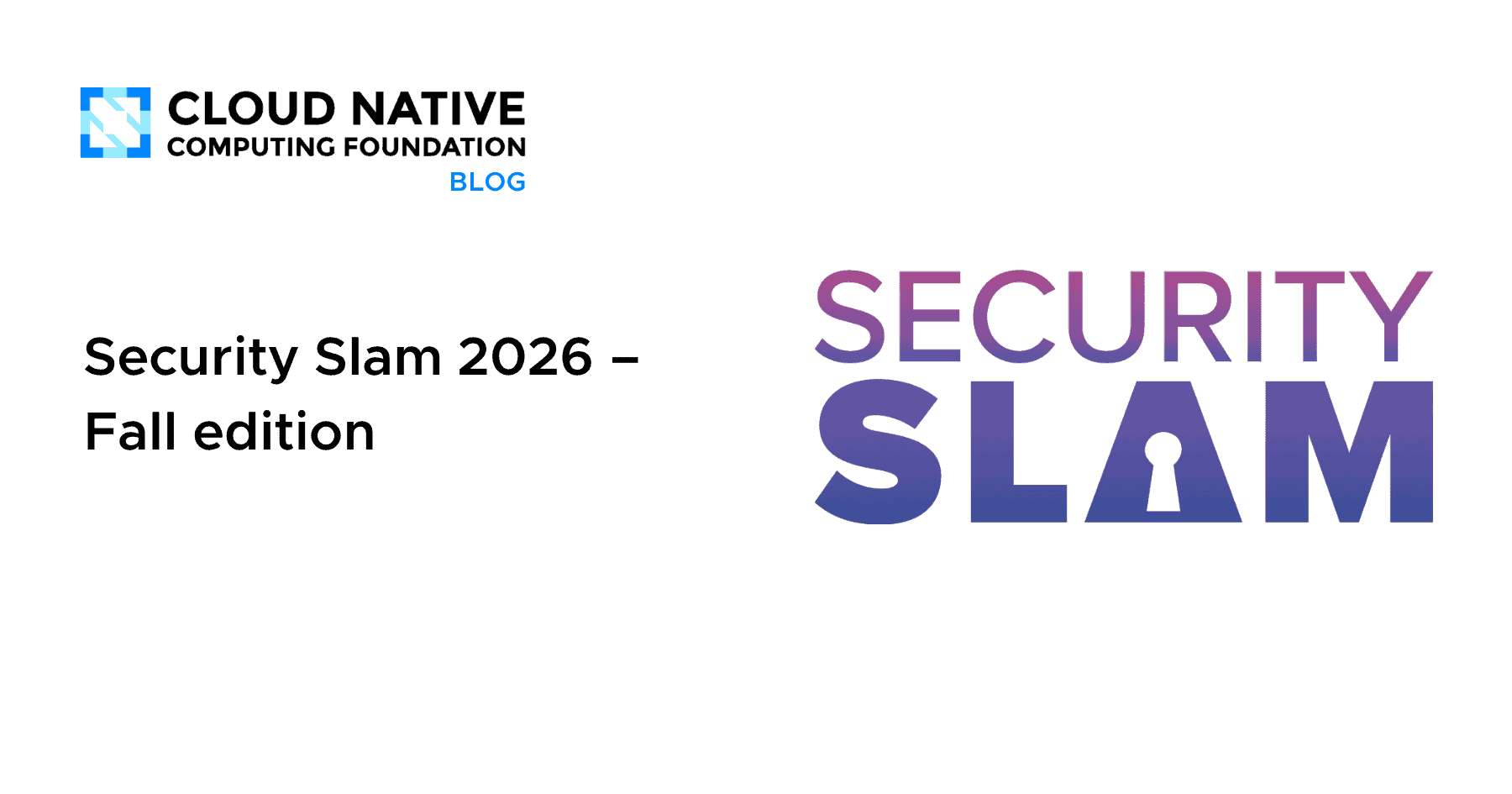 Ảnh bìa từ metadata chính thức cho bài: CNCF mở Security Slam 2026 phiên bản mùa thu cho cộng đồng cloud native