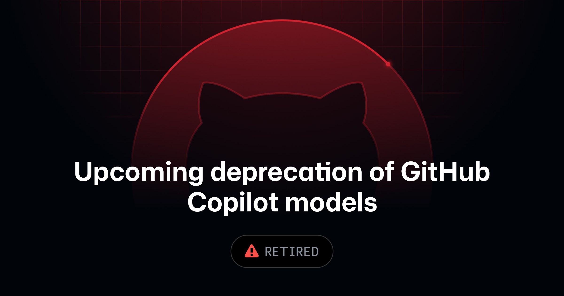 Ảnh bìa từ nguồn tin: GitHub báo trước việc ngừng một số model Copilot giữa tháng 10, automation dùng AI cần kiểm tra phụ thuộc