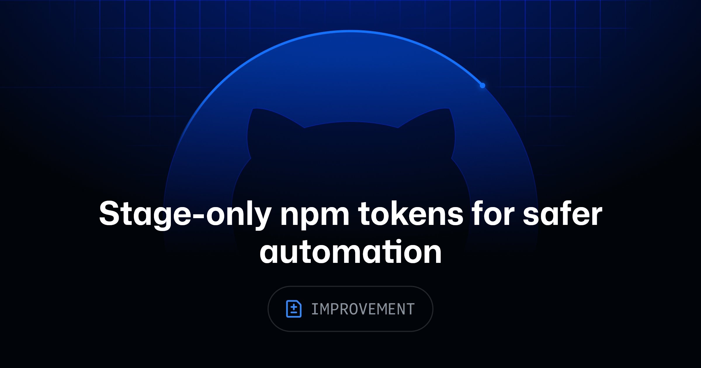 Ảnh bìa từ nguồn tin: GitHub thêm stage-only npm tokens cho automation an toàn hơn trong chuỗi phát hành JavaScript