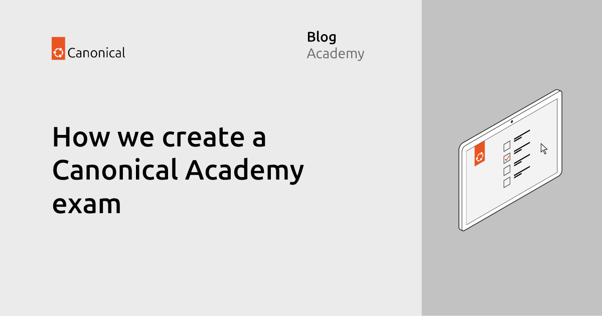 Ảnh bìa từ nguồn cho bài viết: Canonical xây dựng bài thi Academy như thế nào