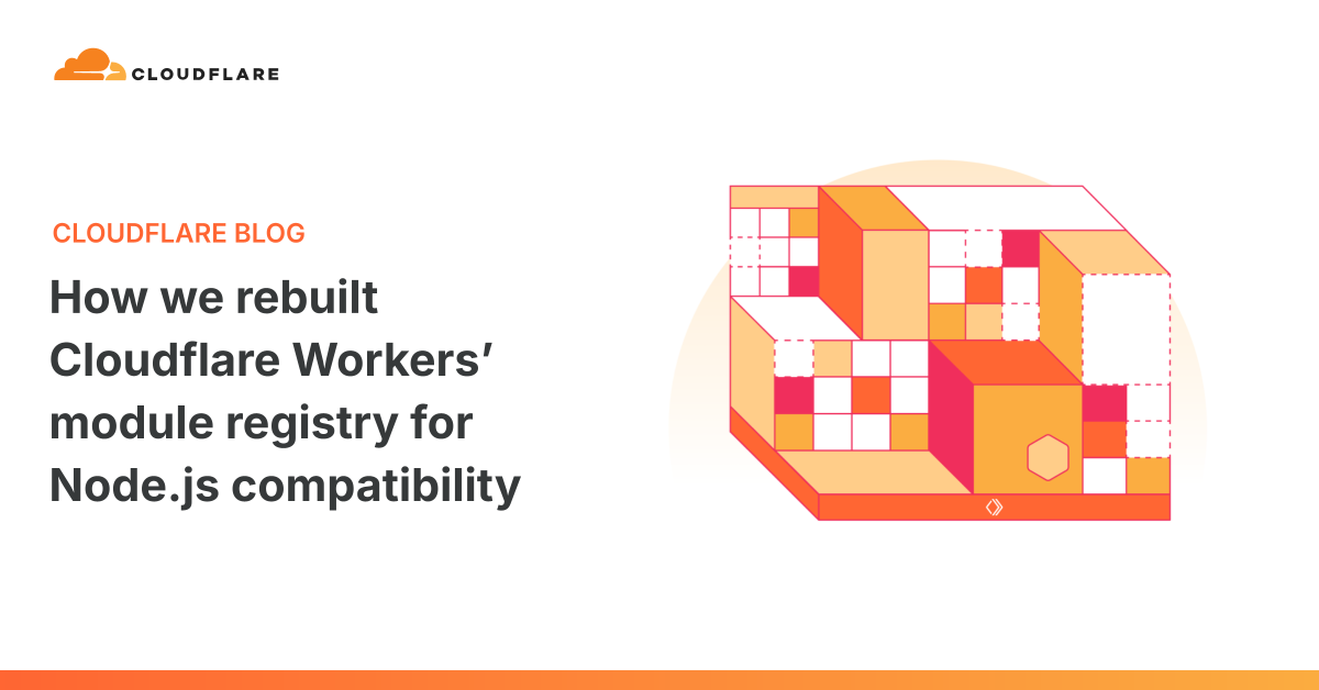 Ảnh bìa từ nguồn cho bài viết: Cloudflare xây lại kho module Workers để tương thích Node.js