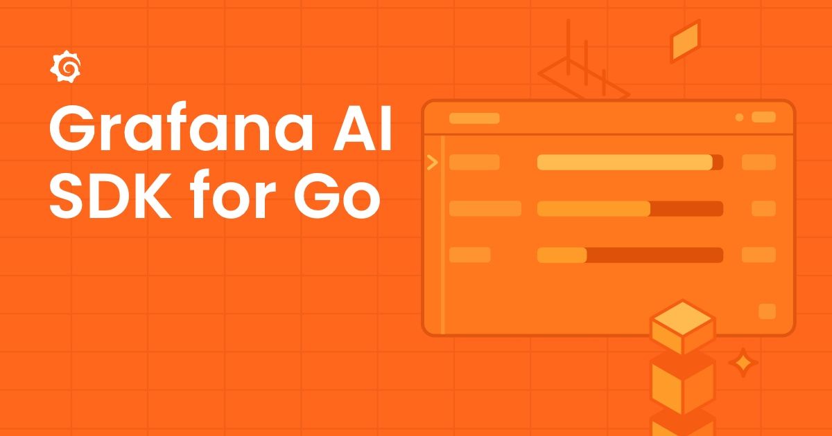 Ảnh bìa từ nguồn chính thức cho tin: Tin mới: The Grafana AI SDK for Go: a shared foundation for building AI applications