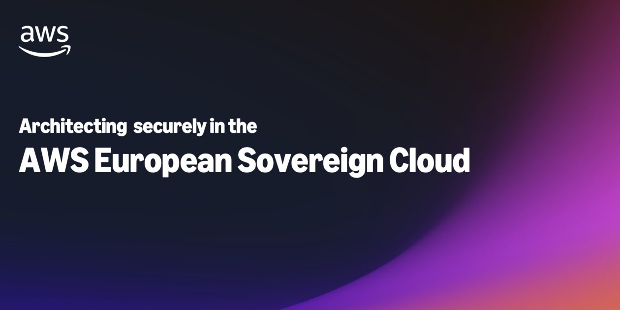 Ảnh bìa tin tức: Tin mới: Architecting a secure landing zone in the AWS European Sovereign Cloud