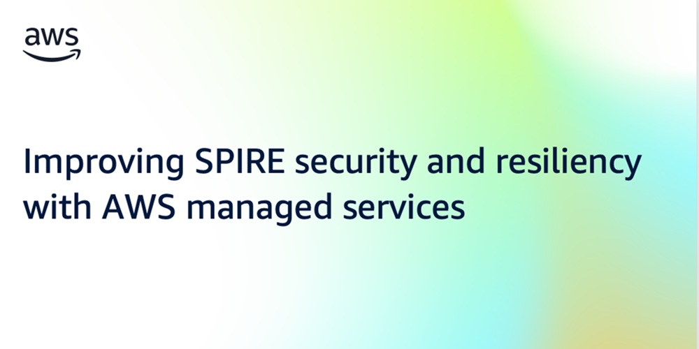 Ảnh bìa tin tức: Tin mới: Improving SPIRE security and resiliency with AWS managed services