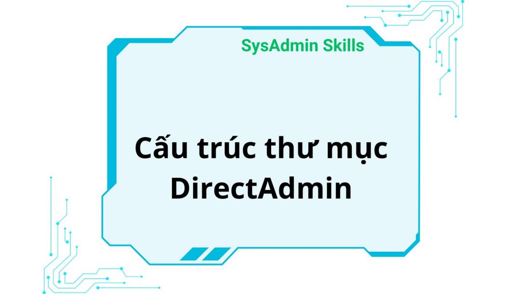 Cấu Trúc Thư Mục Directadmin