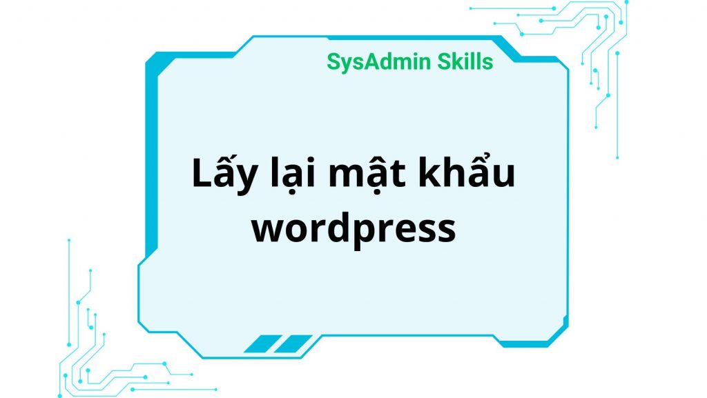 Lấy Lại Mật Khẩu Wordpress