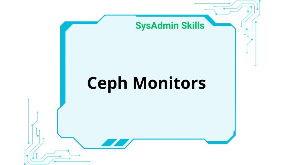 Ceph Monitors