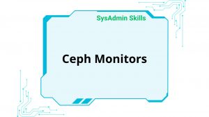 Ceph Monitors