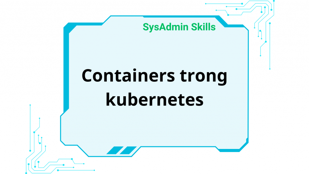 Containers Trong Kubernetes