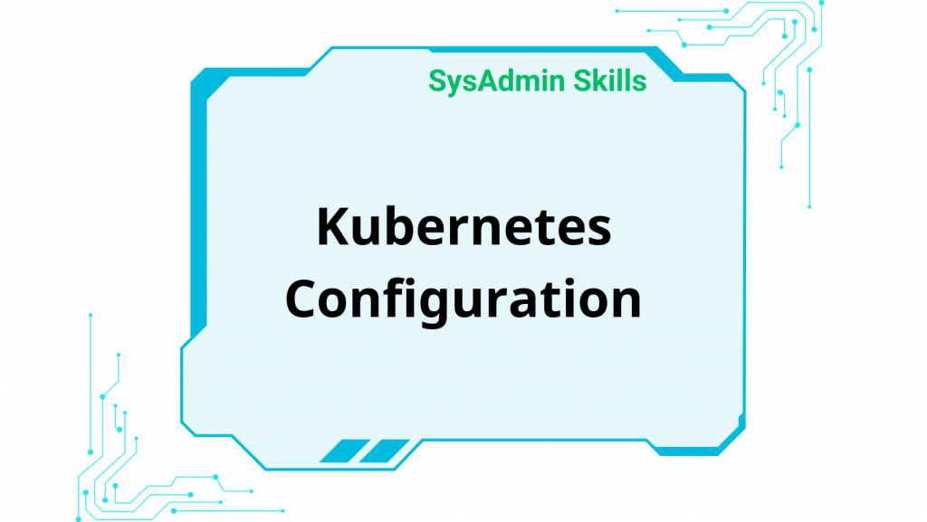 Kubernetes Configuration