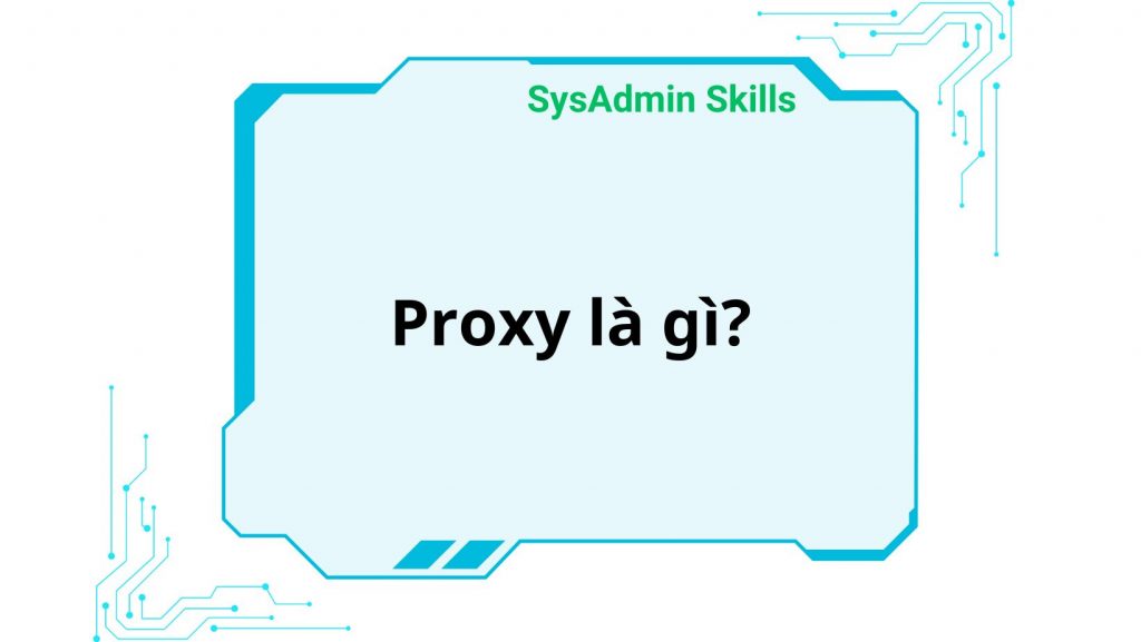 Proxy Là Gì