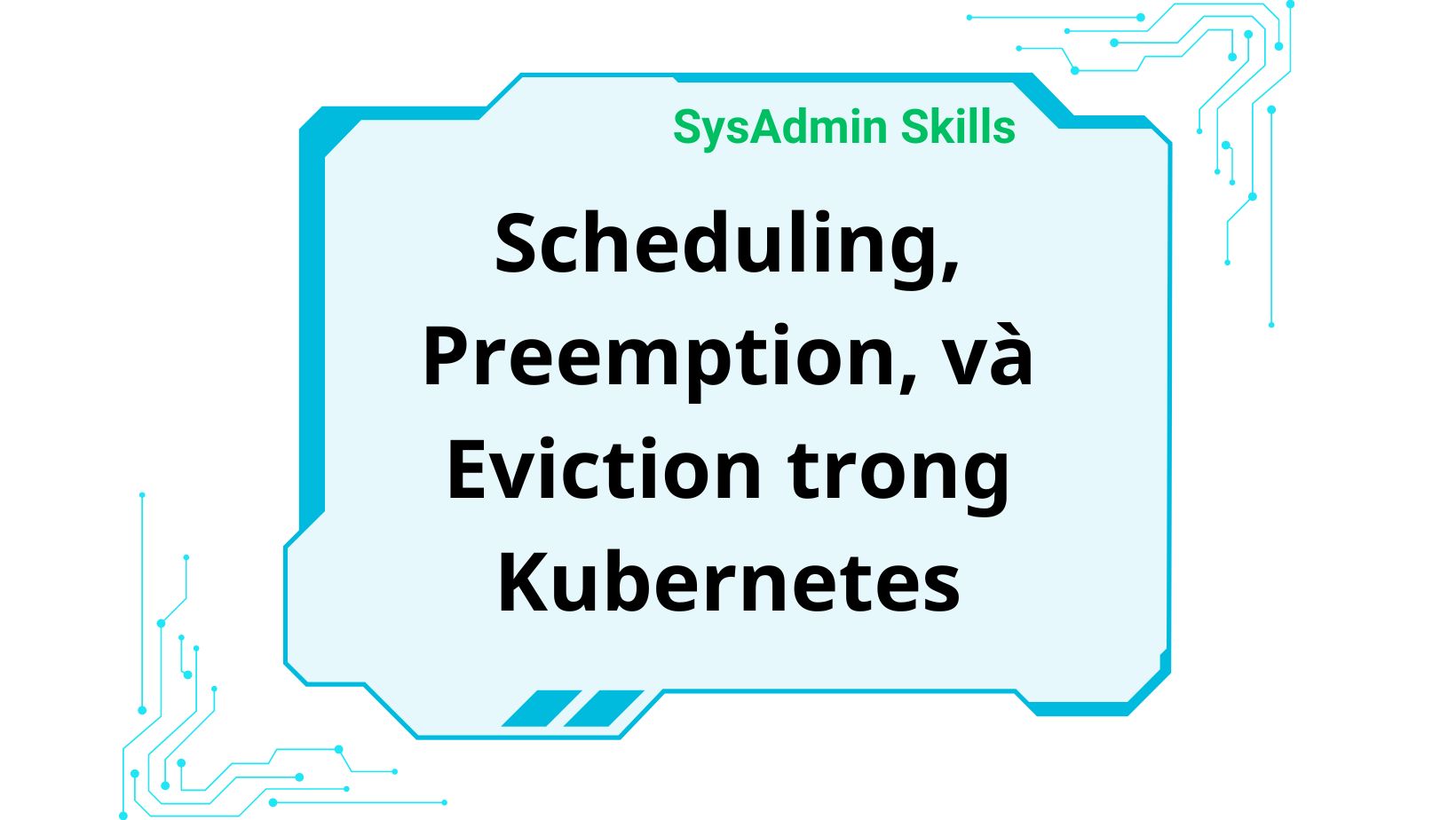 Scheduling, Preemption, và Eviction trong Kubernetes