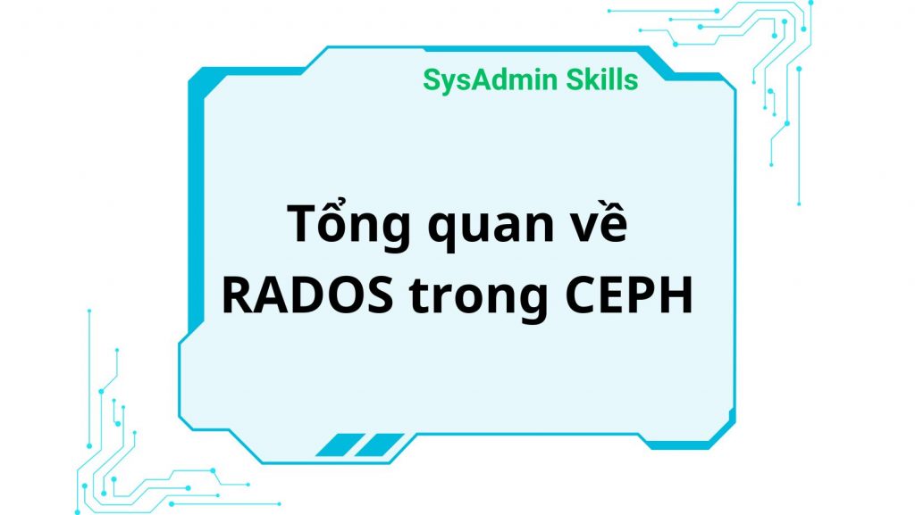 Tổng Quan Về Rados Trong Ceph