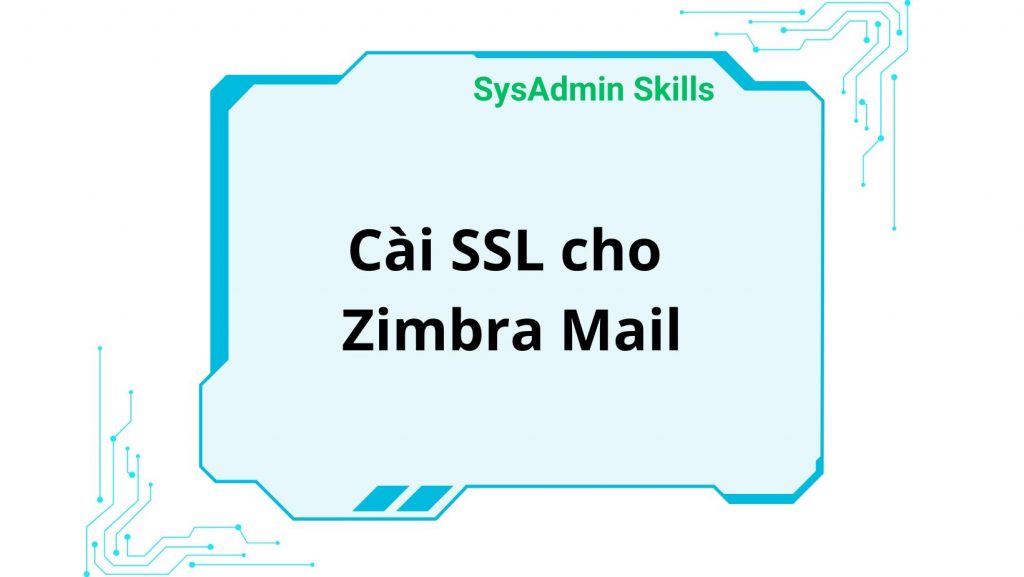 Cài SSL cho Zimbra Mail