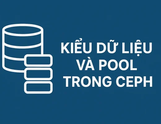 Kiểu dữ liệu và Pool trong Ceph