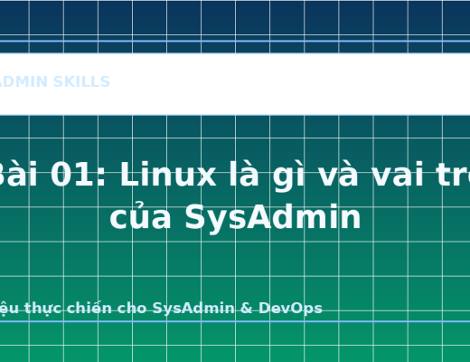 Bài 01: Linux là gì và vai trò của SysAdmin - ảnh bìa bài viết SysAdmin Skills