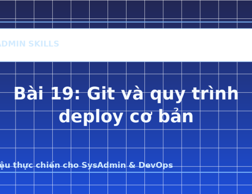 Bài 19: Git và quy trình deploy cơ bản - ảnh bìa bài viết SysAdmin Skills