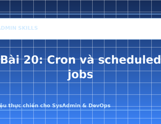 Bài 20: Cron và scheduled jobs - ảnh bìa bài viết SysAdmin Skills