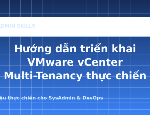 Hướng dẫn triển khai VMware vCenter Multi-Tenancy thực chiến - ảnh bìa bài viết SysAdmin Skills