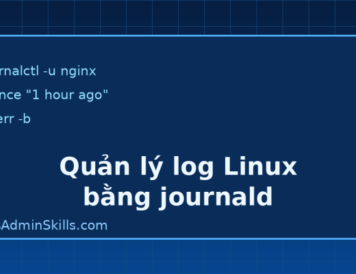 Quản lý log Linux bằng journald và journalctl trong vận hành production