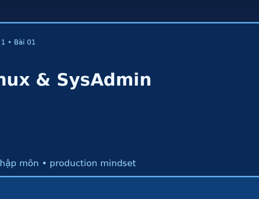 Linux là gì và vai trò của SysAdmin trong lab nhập môn production
