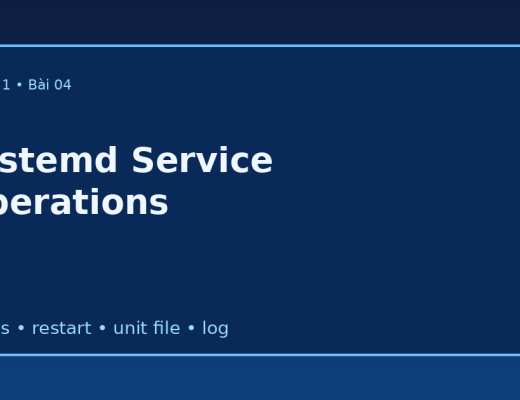 Quản lý service với systemd bằng lab start stop restart và troubleshooting
