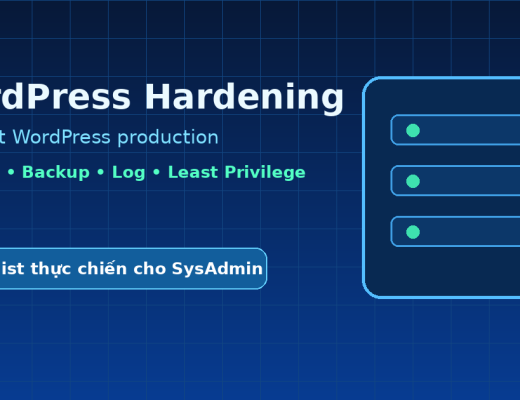 Bảo mật WordPress production: checklist hardening cho sysadmin